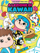 A lezione di kawaii. Impara a disegnare con 365schizzi by José Antonio Pérez