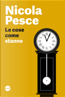 Le cose come stanno by Nicola Pesce
