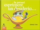 Se potessi esprimere un desiderio... by Jimmy Liao