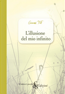 L'illusione del mio infinito by Giovanni Foti