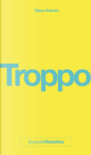 Troppo by Filippo Balestra
