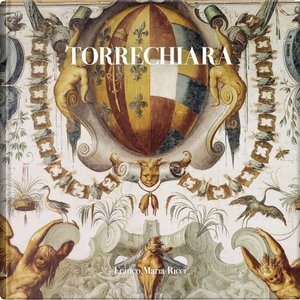 Torrechiara by Alessandra Mordacci, Mario Scalini