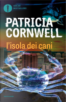 L'isola dei cani by Patricia D Cornwell