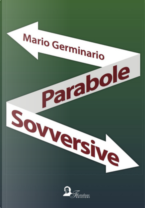 Parabole sovversive by Mario Germinario
