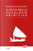 Il mito nella psicologia primitiva by Bronislaw Malinowski