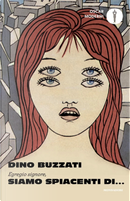 Siamo spiacenti di... by Dino Buzzati