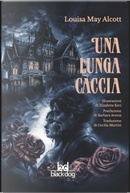 Una lunga caccia by Louisa May Alcott