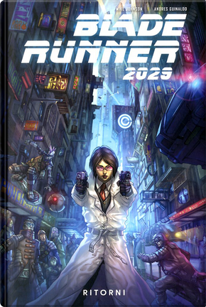 Blade Runner 2029. Vol. 1: Ritorni by Andres Guinaldo, Mike Johnson