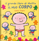 Il mio corpo. Il grande libro di Mattia by Liesbet Slegers