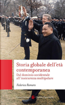 Storia globale dell'età contemporanea. Dal dominio occidentale all'insicurezza multipolare by Federico Romero