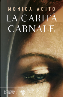 La carità carnale by Monica Acito