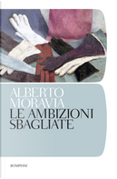 Le ambizioni sbagliate by Alberto Moravia