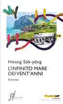 L'infinito mare dei vent'anni by Sok-Yong Hwang