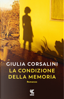 La condizione della memoria by Giulia Corsalini