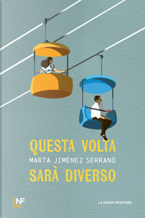 Questa volta sarà diverso by Marta Serrano Jiménez