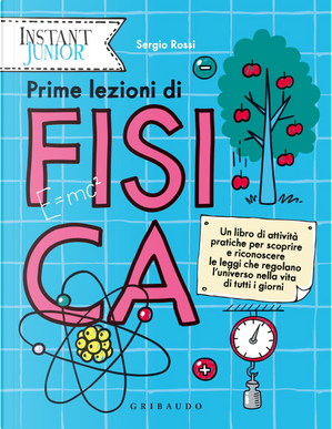 Prime lezioni di fisica by Sergio Rossi