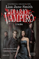 L'alba. Il diario del vampiro by Lisa Jane Smith