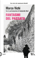 Fantasmi del passato. Un'indagine del commissario Bordelli by Leonardo Gori, Marco Vichi