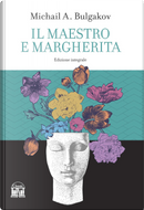 Il Maestro e Margherita by Michail Bulgakov
