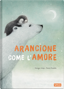 Arancione come l'amore by Giorgio Volpe