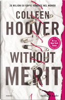 Without merit. Ediz. italiana by Colleen Hoover