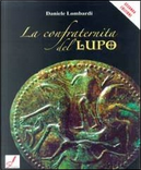 La confraternita del lupo by Daniele Lombardi