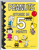 Storie in 5 minuti. Peanuts by Charles M. Schulz