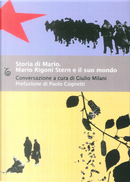 Storia di Mario. Mario Rigoni Stern e il suo mondo by Giulio Milani, Mario Rigoni Stern