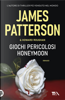 Giochi pericolosi. (Honeymoon) by Howard Roughan, James Patterson