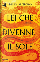 Lei che divenne il sole by Shelley Parker-Chan