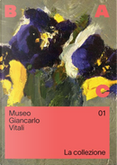 Museo Giancarlo Vitali. La collezione by Chiara Gatti, Velasco Vitali