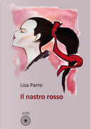 Il nastro rosso by Lisa Parro