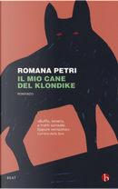 Il mio cane del Klondike by Romana Petri