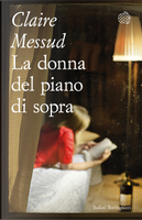 La donna del piano di sopra by Claire Messud