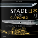 Spade e armi giapponesi dei trenta piu gloriosi samurai by Paul Martin
