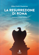 La resurrezione di Roma by Gilbert Keith Chesterton