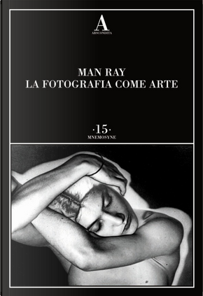 La fotografia come arte by Man Ray