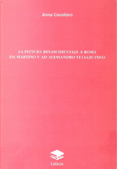 La pittura rinascimentale a Roma da Martino V ad Alessandro VI (1420-1503) by Anna Cavallaro