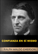 Confianza En Uno Mismo by Ralph Waldo Emerson
