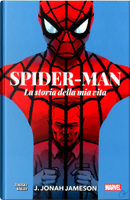 J. Jonah Jameson. La storia della mia vita. Spider-Man by Chip Zdarsky