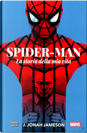 J. Jonah Jameson. La storia della mia vita. Spider-Man by Chip Zdarsky