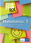 Matematica. Vol. 3: Geometria analitica, coniche, algebra irrazionale by Emiliano Barbuto