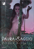 La paura del saggio. Le cronache dell'assasino del re. Vol. 2 by Patrick Rothfuss