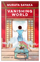 Vanishing world by Sayaka Murata