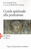 Guida spirituale alla perfezione by Jean-Joseph Surin