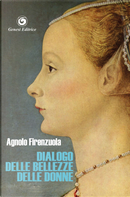Dialogo delle bellezze delle donne, intitolato Celso by Agnolo Firenzuola