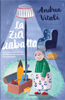 La zia Ciabatta by Andrea Vitali