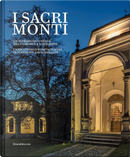 I Sacri Monti. Piemonte E Lombardia. Un Patrimonio UNESCO Tra Piemonte E Lombardia. Ediz. Italiana E Inglese by Elena De Filippis