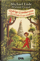Rodrigo Gambarozza e Scricciolo il suo scudiero by Michael Ende, Wieland Freund