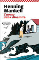 L'uomo della dinamite by Henning Mankell